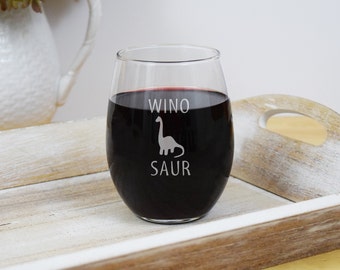 Engraved Wine Glass, WinoSaur Wine Glass, 2 Styles, Dinosaur Wine Glass, Funny Wine Glasses, Gifts for Wine Lovers, Stemless Wine Glass