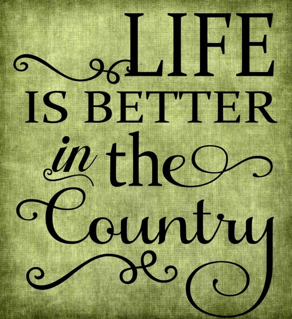 Free Free Svg Life Is Better In The Country 558 SVG PNG EPS DXF File