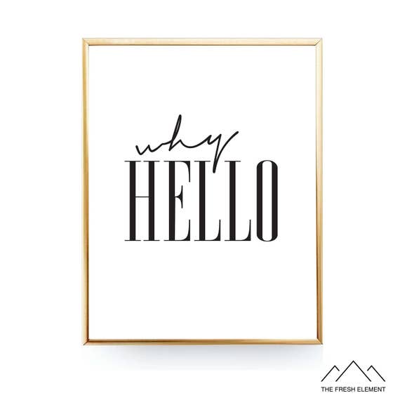 Why Hello Printable Wall Art Why Hello Print Why Hello Poster