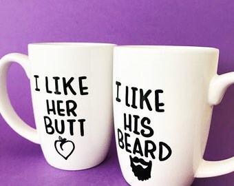 I Like His Beard I Like Her Butt, I Like Her Butt Mug, Boyfriend Gift, I Like His Beard Mug, Gifts For Boyfriend, Valentine's Day Gift