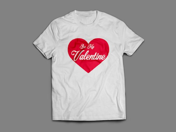 Valentines Day Be My Valentine Shirt S-4XL Available Order By Feb 9th for Guaranteed Valentines Day Delivery