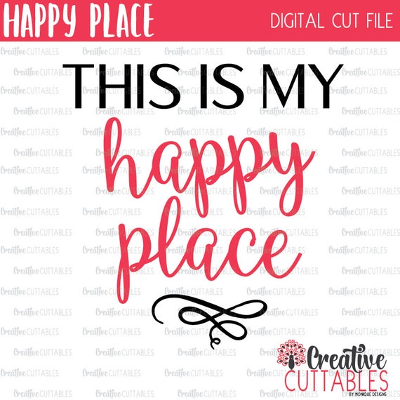 This is My Happy Place SVG Digital Cut File