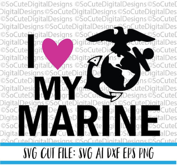 Download I love my Marine SVG File, military svg, marine svg ...