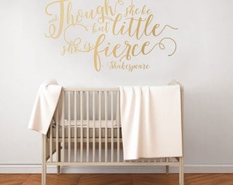 Shakespeare Nursery Wall Sticker Though She be but Little She is Fierce - Gold Nursery Wall Quote Wall Decals - Shakespeare Quotes - WB233
