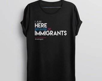 Immigrant Shirt | liberal tshirt, anti trump tshirt, immigration protest t shirt, not my president shirt, pro immigrant tshirt, human rights