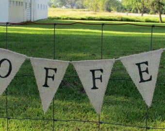 COFFEE Burlap Banner, Coffee Bar Bunting, Sweets Table, Rustic Banner, Wedding Decor, Photo Prop, Sweets Table Banner