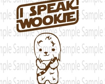 I Speak Wookie Star Wars SVG PNG Cut FIle