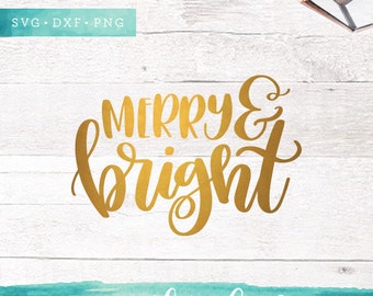 Christmas SVG Cutting Files / Merry and Bright SVG Files Sayings / Handlettered SVG for Cricut Silhouette / Winter Svg / Holiday Svg