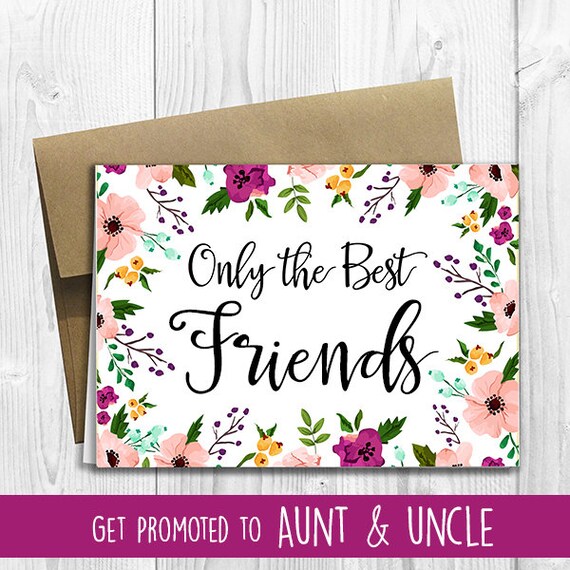 PRINTED CUSTOM Only the Best Friends Get Promoted to Aunt