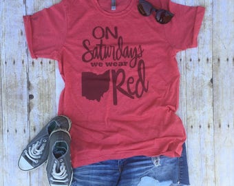 ohio state buckeyes shirt ohio state shirt ohio football on saturdays we wear red ohio shirt ohio state gift funny ohio state shirts