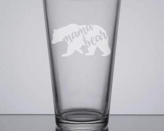 Mama Bear Pint Glass, Engraved Pint Glass, Mom Gift, Sandblasted Glass, Mother's Day, Gift for Mom, Custom Pint, Personalized Glass, Etched
