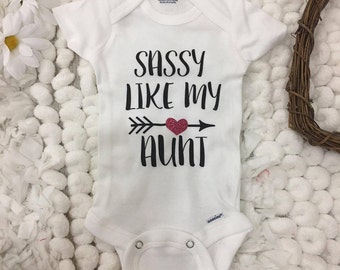 Sassy like my Aunt onesie
