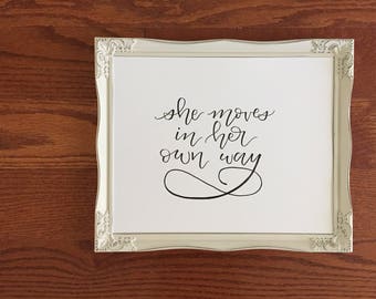 She Moves in Her Own Way
