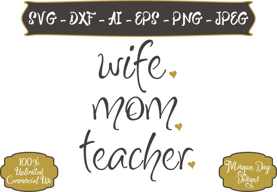 Download Wife Mom Teacher SVG Mom Life SVG Wife SVG Teacher svg