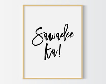 Sawadee ka! printable, Thai greetings, Thai poster, printable poster, typography print, printable quote, wall decor, wall art, typography