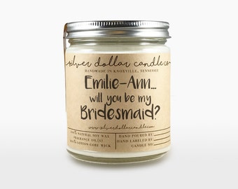 PERSONALIZED Bridesmaid Gift | Will you be my Bridesmaid gift, personalized, Bridesmaid Candle, bridesmaid proposal, soy, bridesmaid gifts