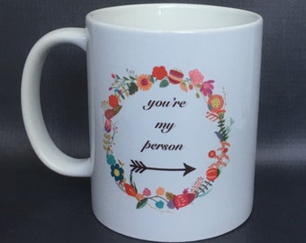 Youre my person dishwasher safe coffee Mug, Valentine's Day Gift Mug, Best Friend Mug, philly mean mug, funny mug, Sale Mug
