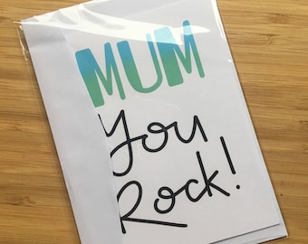 CARD - 'Mum You Rock' Mother's Day or Mum's Birthday Card