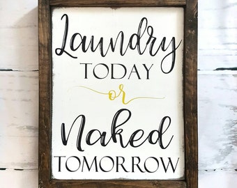 Laundry sign- Wood sign- Laundry room decor- Farmhouse style- Home decor- Painted- Naked tomorrow- Rustic decor- Wall decor- Modern