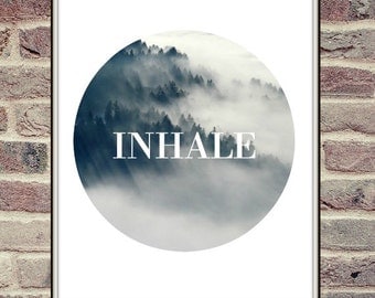 Inhale Printable Quote, Printable Art, Inspirational Quote Wall Art Print, Inspirational Poster, Breathe Print, Black And White wall Art