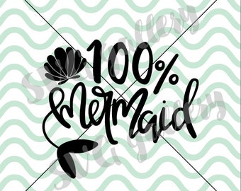 100% Mermaid SVG, mermaid SVG, Digital cut file, sun, mermaid life svg, summer, beach svg, mermaids svg, hand drawn, commercial use OK