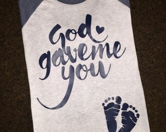 Pregnancy Announcement Shirt, Women's Thankful Shirt, God Gave Me You Shirt, Pregnancy Shirt, Pregnant Shirt, Mother's Day Shirt, Fourth