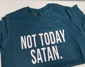 not today satan shirt meaning