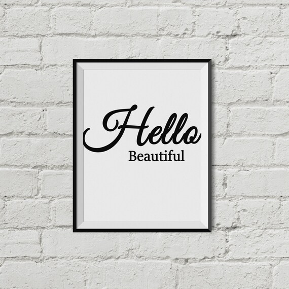 Hello Beautiful Printable Wall Art INSTANT DOWNLOAD Black