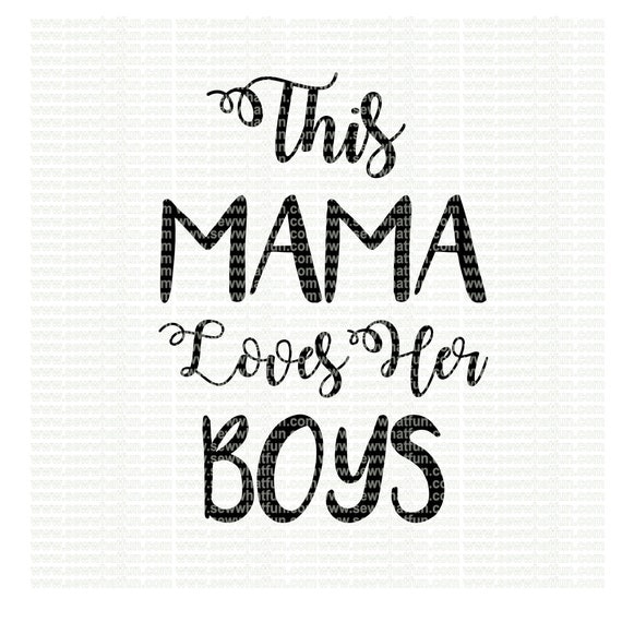 Download This Mama loves her boys SVG cutting file vinyl file svg