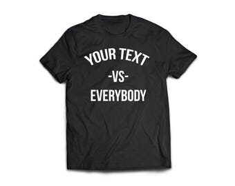 Custom Personalized Text Versus Everybody VS Men's T Shirt