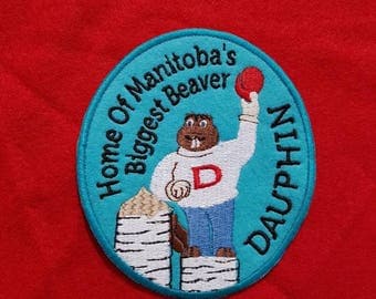 Dauphin, Home Of Manitoba's Biggest Beaver - Embroidered Sew-On Patch