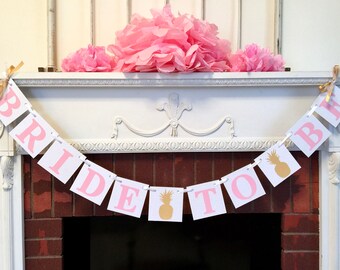 GOLD Pineapple Party / Tropical Bridal Shower Decorations / Pineapple Bride to Be Banner / Luau Bachelorette Party / You Choose the Colors