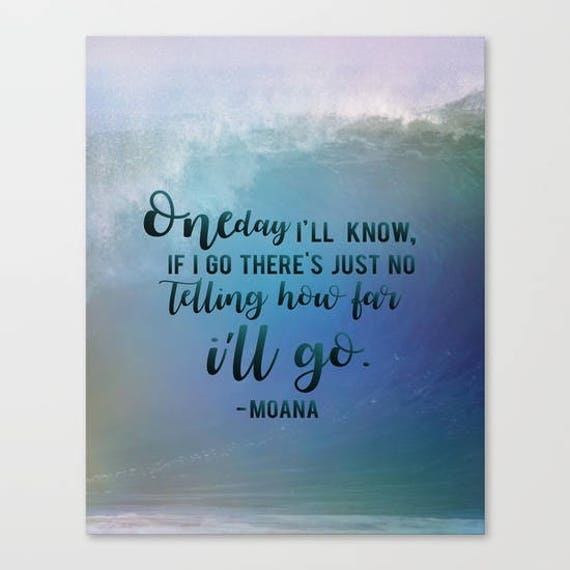 how far i'll go... Inspirational Moana Quotes Maui