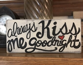 Items similar to Always kiss your Dog goodnight wood sign on Etsy