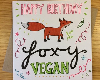 Vegan Happy Birthday Foxy Card - Vegan Birthday card - Eco Friendly