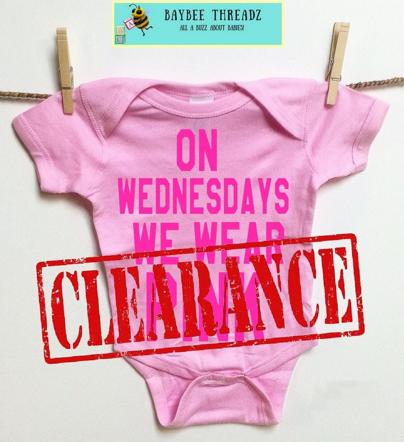 CLEARANCE Baby Clothes. On Wednesdays We wear Pink. baby