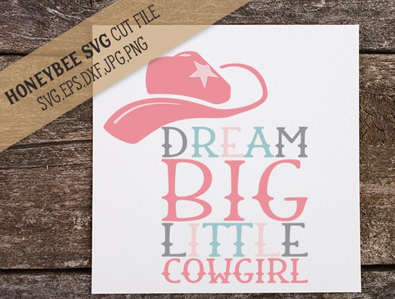 Download Dream Big Cowgirl svg eps dxf jpg png cut file for Silhouette