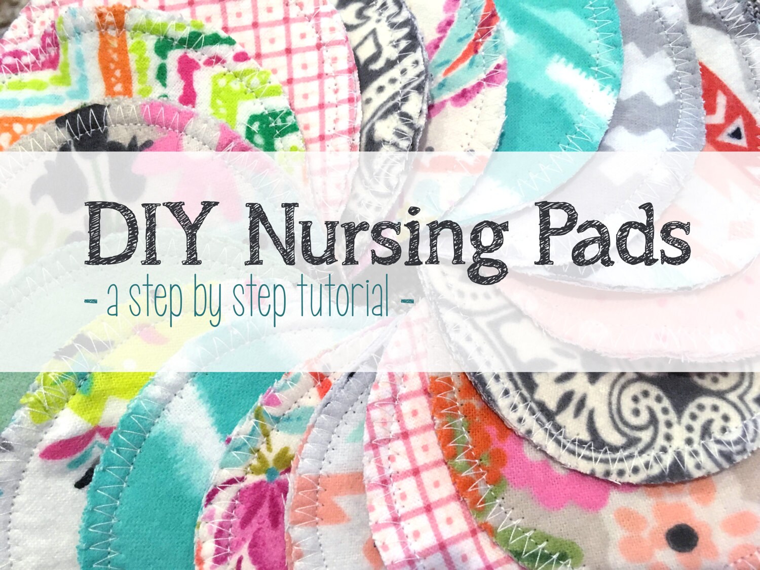 Nursing Pads DIY PDF Sewing Tutorial and Pattern