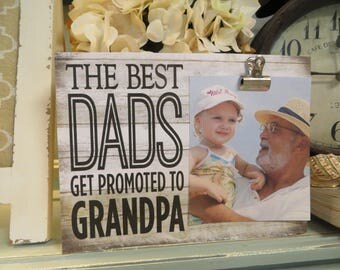 Wood Dad Frame, "The Best Dads Get Promoted to Grandpa", New Grandpa Frame, Granddad Picture Frame, Father's Day Gift