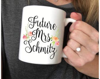 Personalized Engagement Future Mrs Mug Future Mrs Mug Engaged Mug Future Mrs. Gift Engagement Mug Future Mrs Personalized Engaged Mug Bride