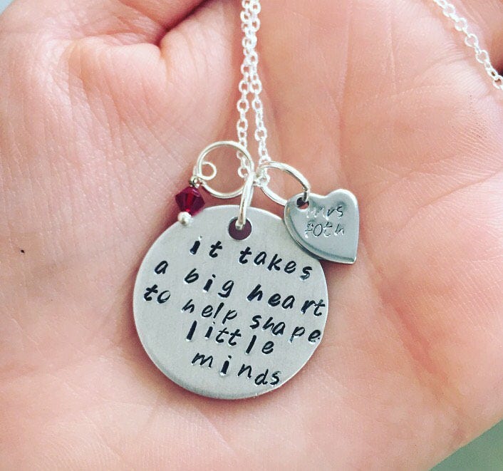 Takes a big heart to help shape little minds Handstamped