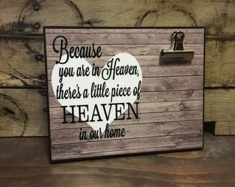 Because You Are In Heaven/ There's A Little Piece Of Heaven In Our Home, Memorial Gift, Remembrance Gift