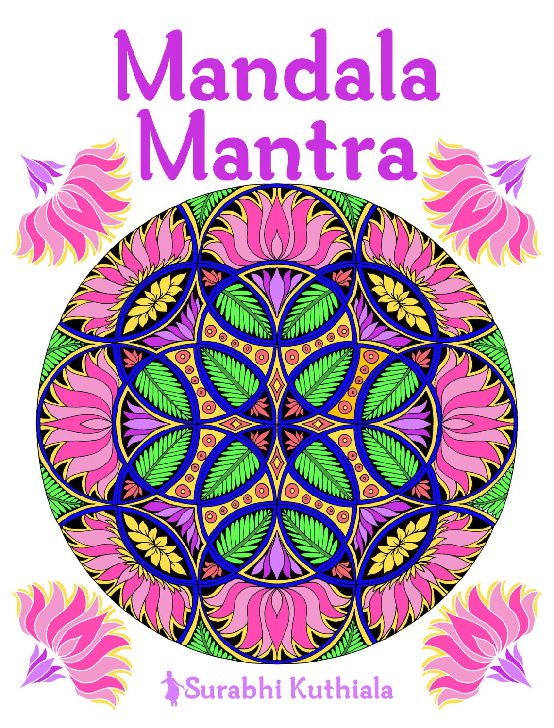 Mandala Mantra Adult Coloring Book: 30 Handmade Meditation