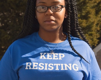 Resistance Shirt Resist Shirt The Resistance human rights shirt womens day shirt Activism shirt Movement shirt resist trump womens rights