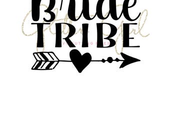 Bride Tribe svg, svg files for circut, Wedding svg, Digital cut file, SVG File, Bride svg, Bachelorette party svg, Bridal party svg