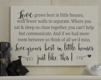 Love Grows Best in Little Houses | Little Houses Just Like This | Wedding Gift Sign | Housewarming Family Sign | Home Gifts | Love Grow Best