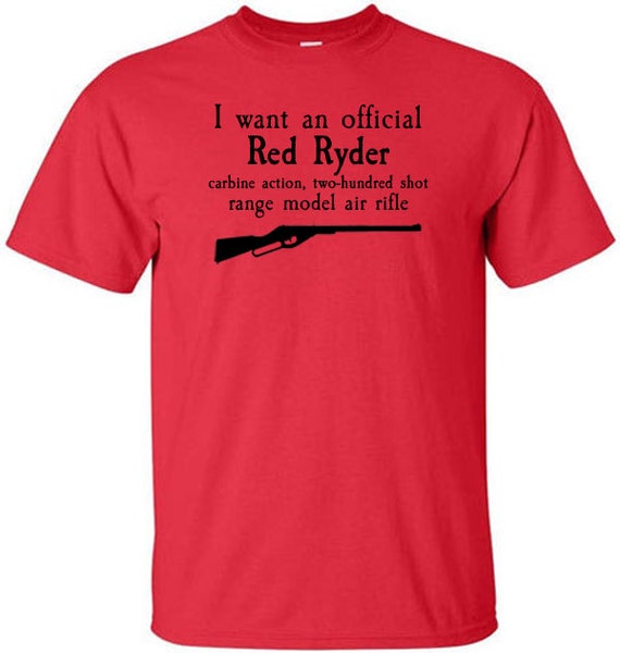 Christmas Story TShirt I Want An Official Red Ryder Quote