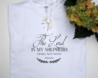 23rd Psalm, Bible verse shirt, Christian shirts, Faith t shirts, Inspirational shirts, Jesus t shirt, T shirt Christian, Religious shirts