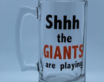 shhh the Giants are playing mug / giants beer mug / giants mug / san francisco giants / gifts for him / fathers day gifts / giants lover
