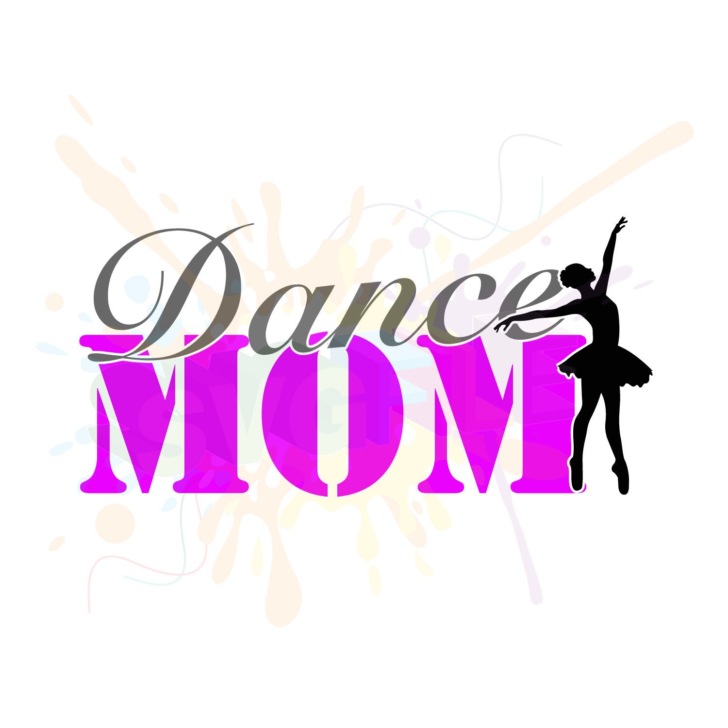 Download Dance Mom SVG Files for Quotes Cutting Cricut Designs SVG